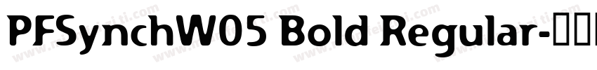 PFSynchW05 Bold Regular字体转换